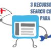 3 recursos do Search Console relevantes p/ seu Blog